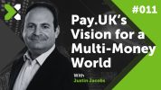 PAY.UK's Justin Jacobs on interoperability and programmability in payments
