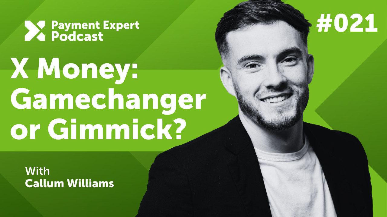 Payment Expert Podcast: X Money